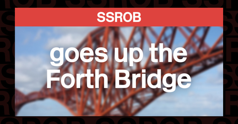 SSROB goes up the Forth Bridge